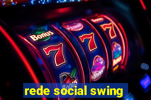 rede social swing